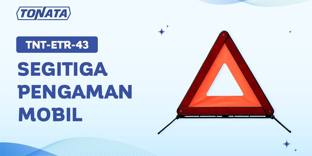 Segitiga Pengaman Mobil, Alat Wajib Menghindari Kecelakaan