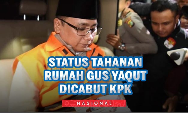 KPK Cabut Status Tahanan Rumah Gus Yaqut, Ini Faktanya