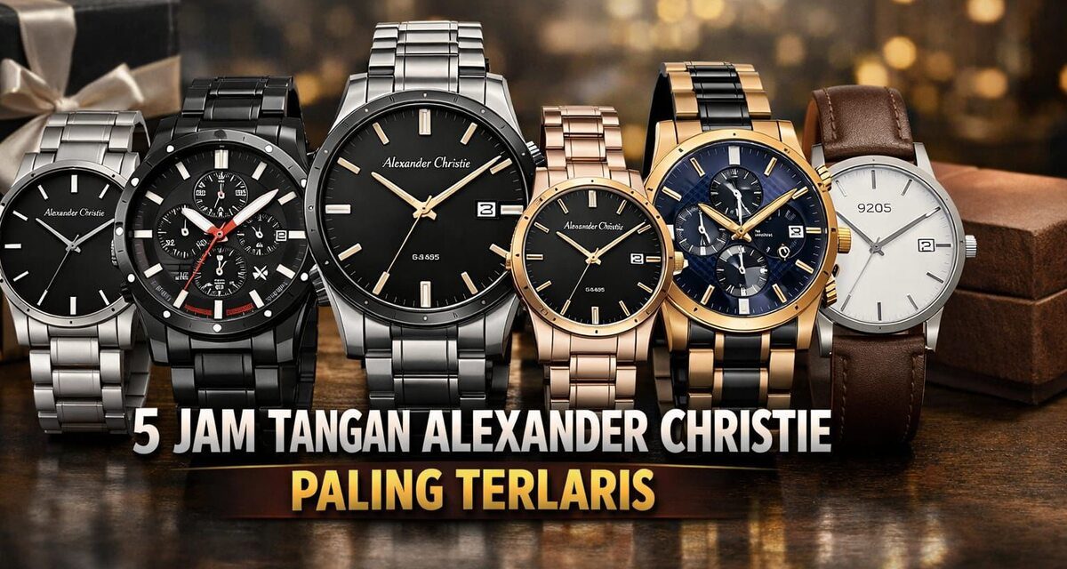 Alexandre Christie Gaya Dan Kualitas Yang Mengagumkan