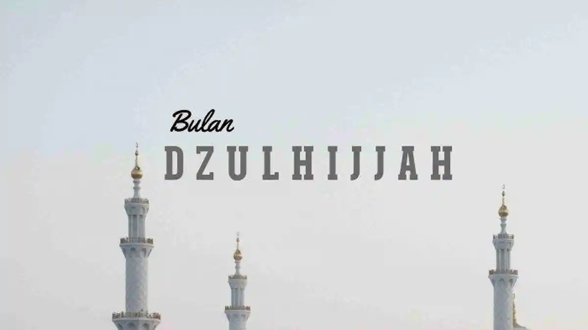 Bulan Dzulhijjah Dalam Islam