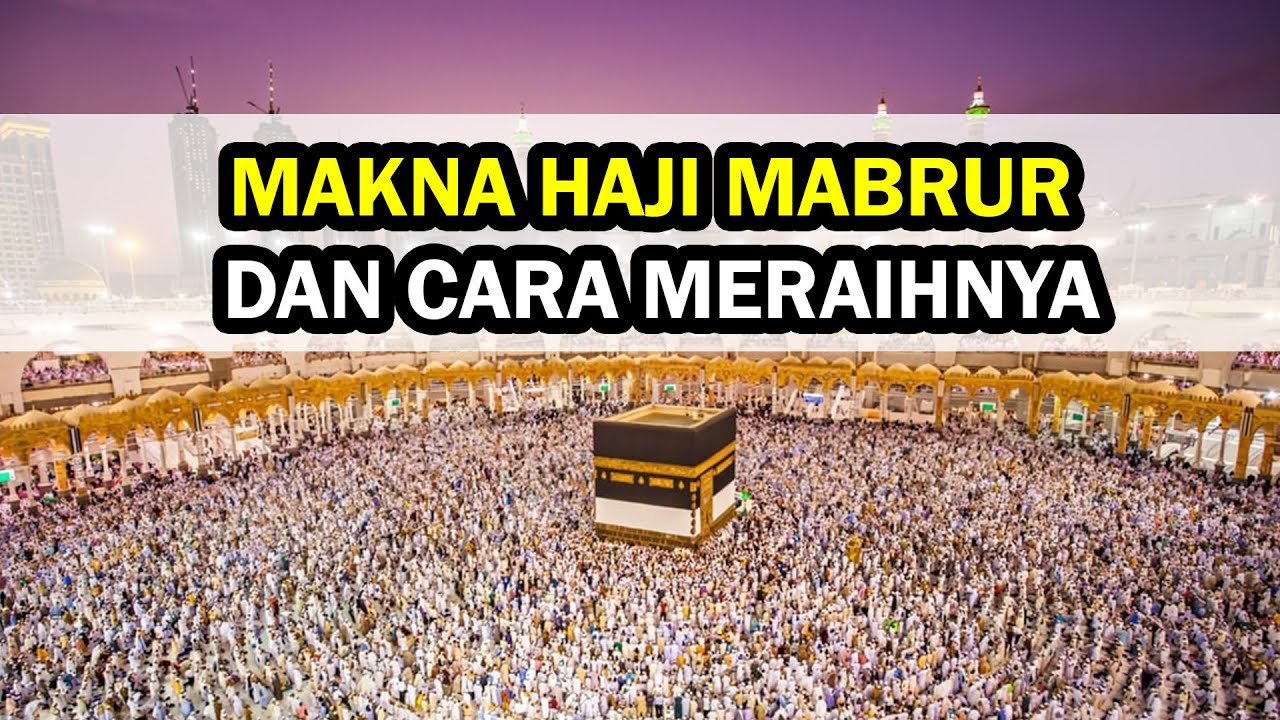 Meraih Haji Mabrur